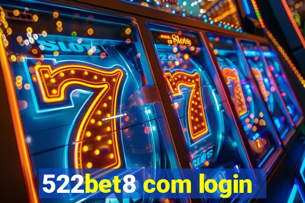 522bet8 com login